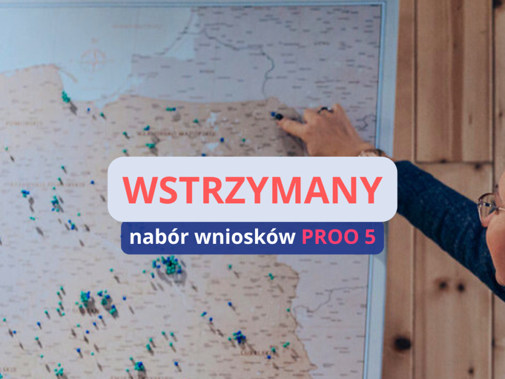 PROO 5 – Informacja o wstrzymaniu naboru wniosków